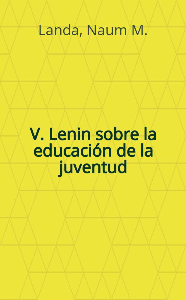 V. Lenin sobre la educación de la juventud