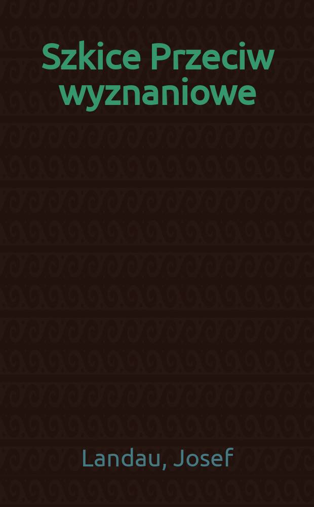 Szkice Przeciw wyznaniowe