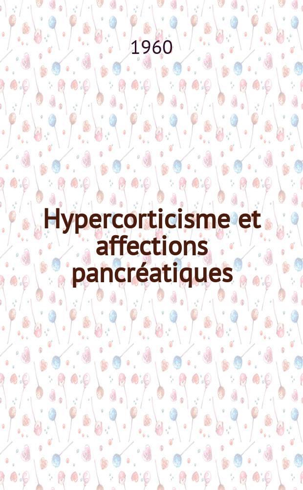Hypercorticisme et affections pancréatiques : Thèse pour le doctorat en méd. (diplôme d'État)