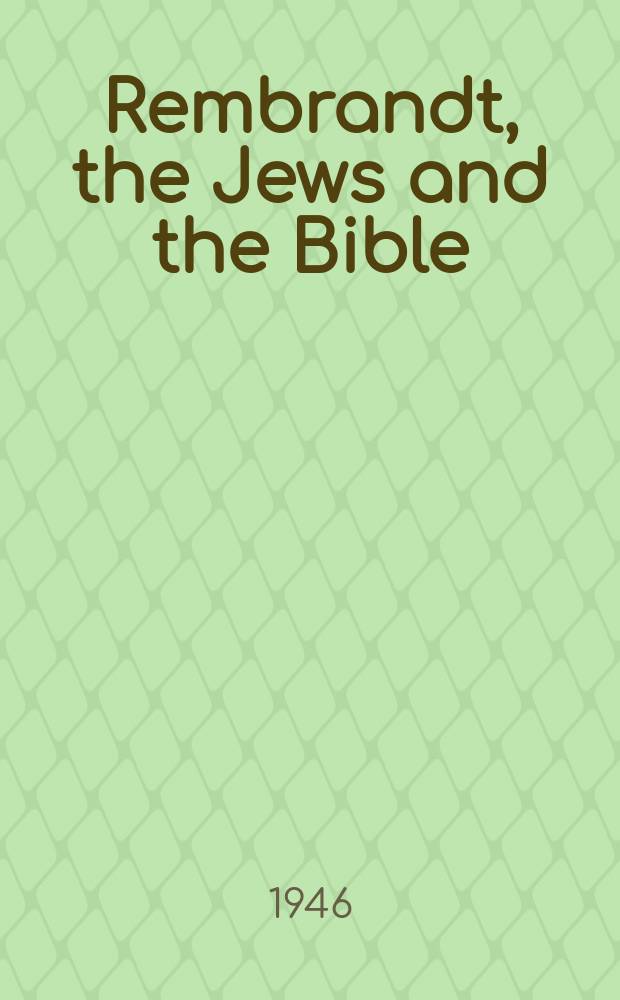 Rembrandt, the Jews and the Bible