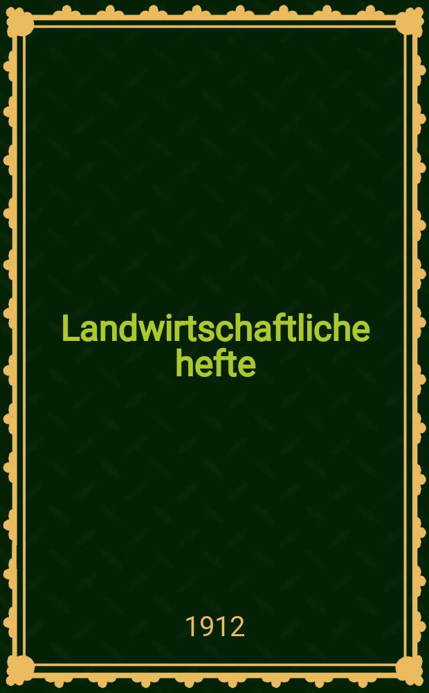 [Landwirtschaftliche hefte
