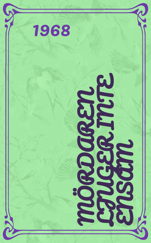 Mördaren ljuger inte ensam : Roman