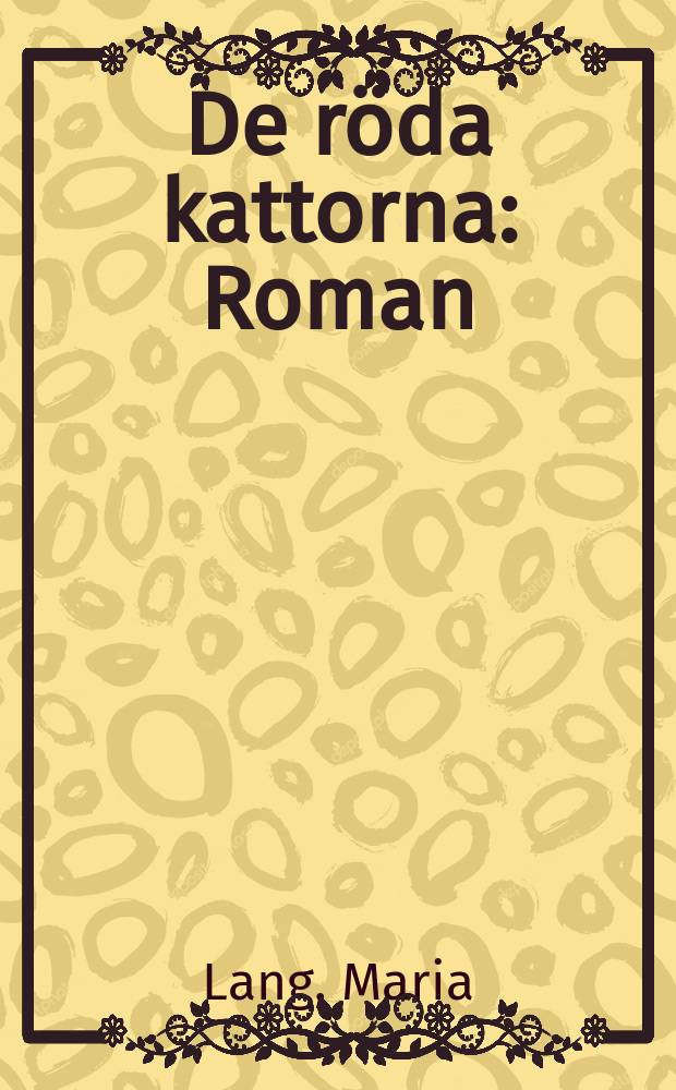 De röda kattorna : Roman