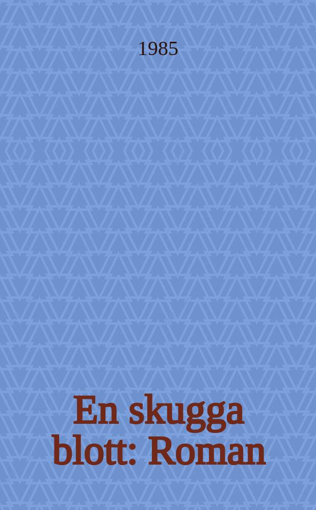 En skugga blott : Roman