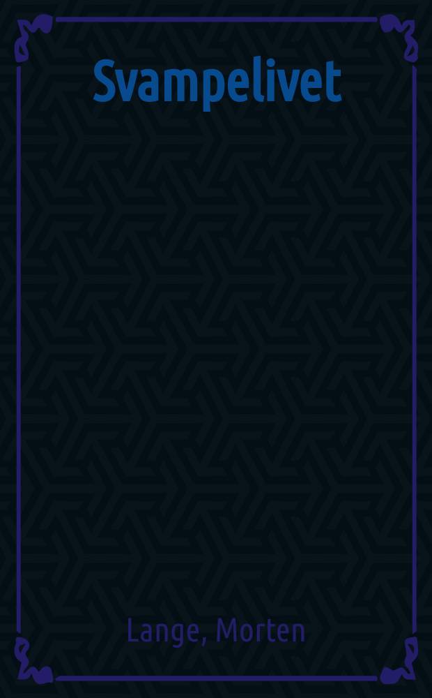 Svampelivet