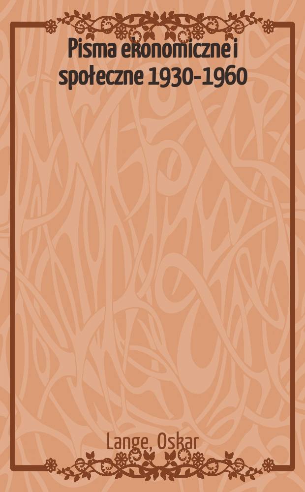 Pisma ekonomiczne i społeczne 1930-1960
