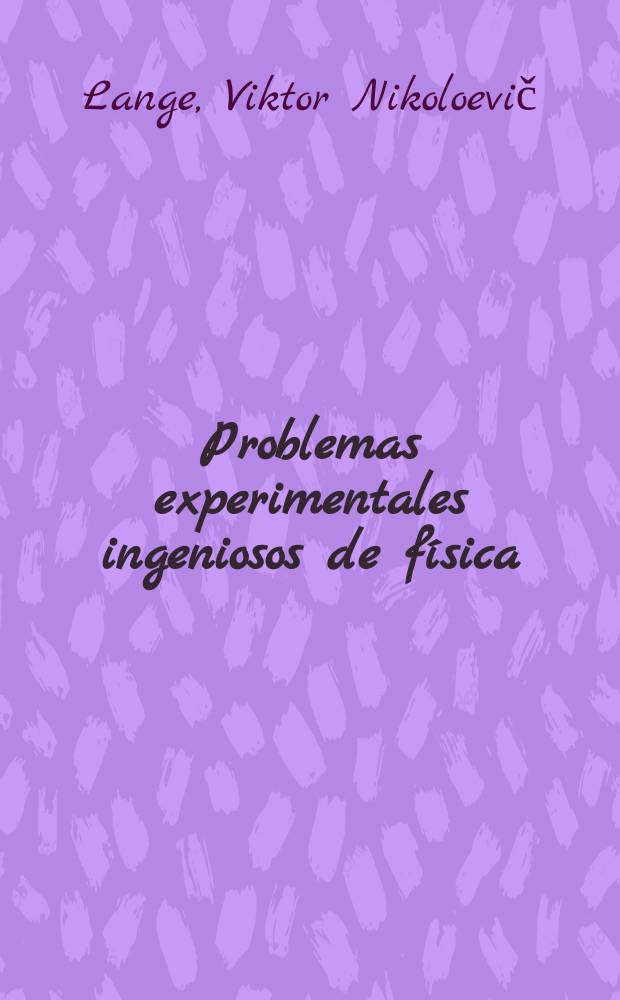 Problemas experimentales ingeniosos de física