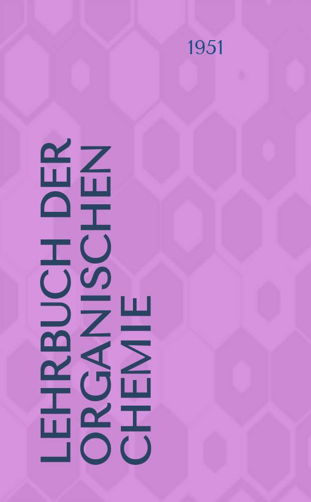 Lehrbuch der organischen Chemie
