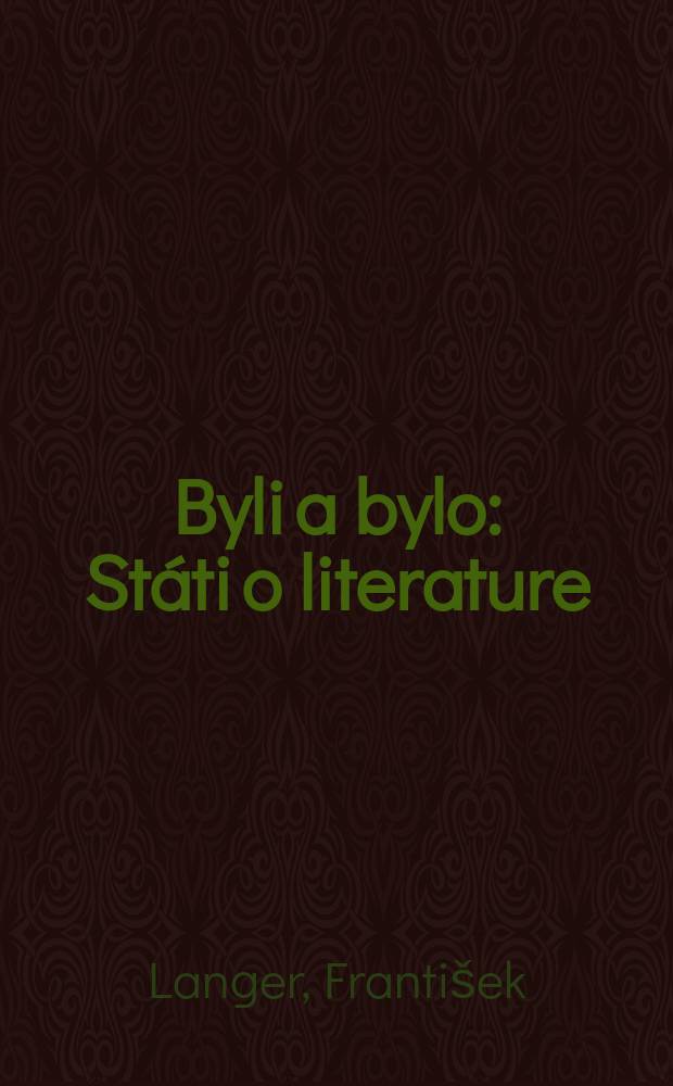 Byli a bylo : Státi o literature