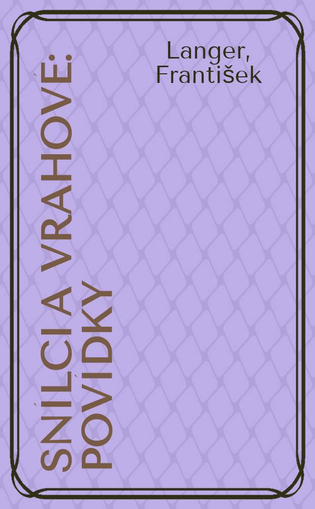 Snílci a vrahové : Povídky