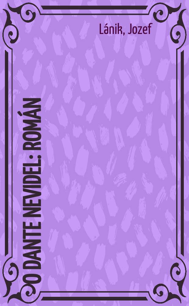 Čo Dante nevidel : Román