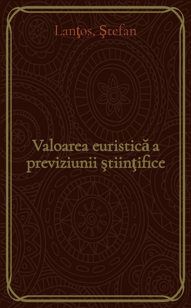 Valoarea euristică a previziunii ştiinţifice