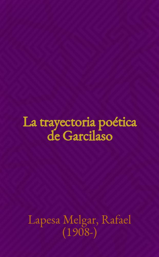 La trayectoria poética de Garcilaso