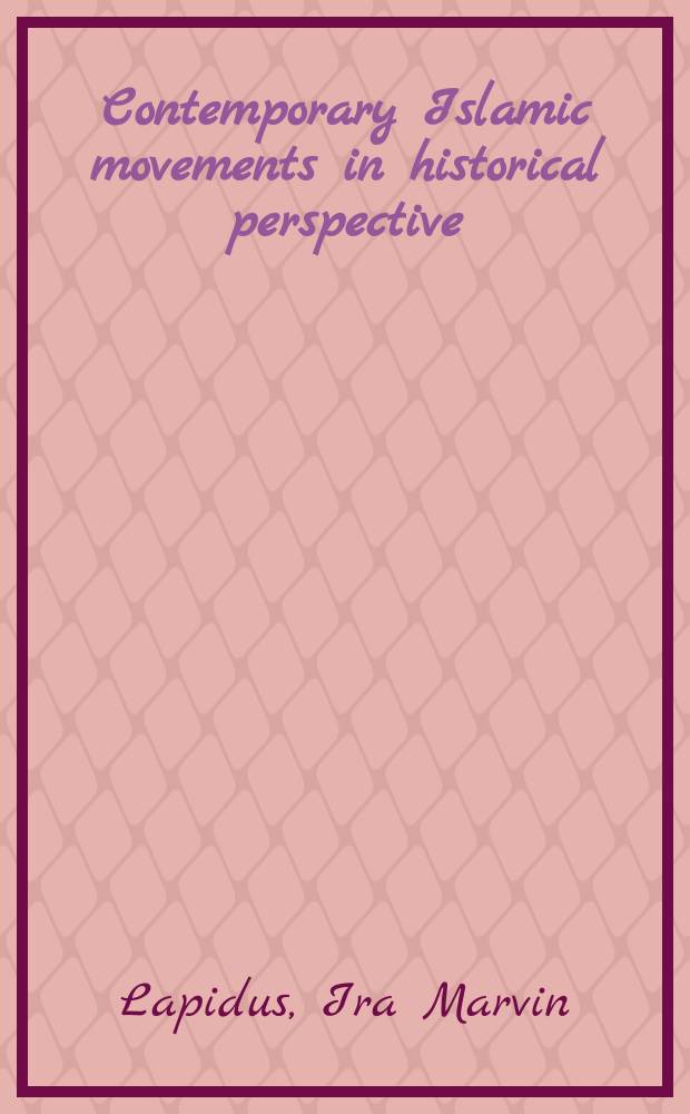 Contemporary Islamic movements in historical perspective