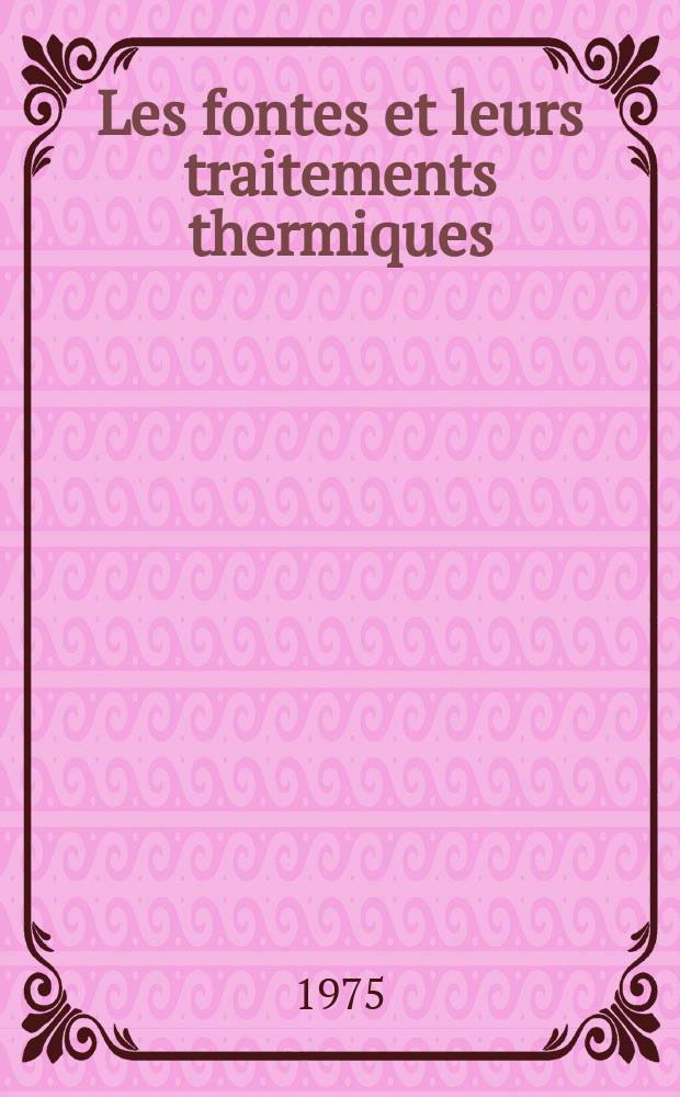 Les fontes et leurs traitements thermiques : Métallurgie structurale