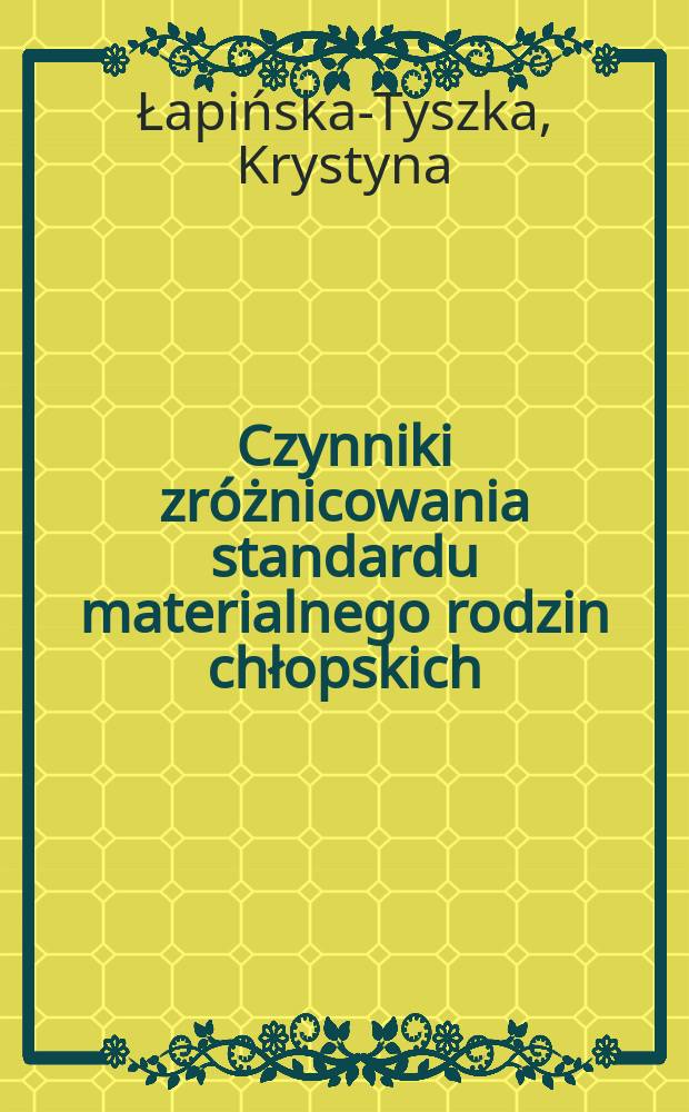 Czynniki zróżnicowania standardu materialnego rodzin chłopskich