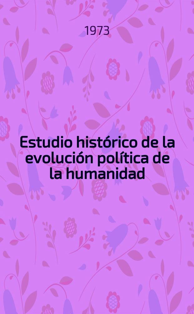 Estudio histórico de la evolución política de la humanidad