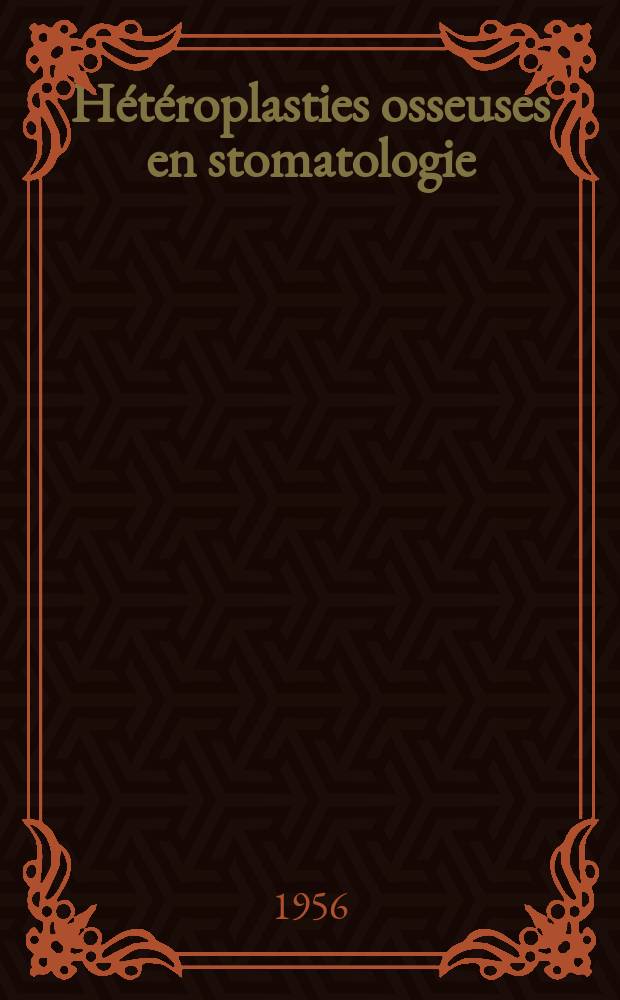 Hétéroplasties osseuses en stomatologie : Thèse pour le doctorat en méd. (diplôme d'État)