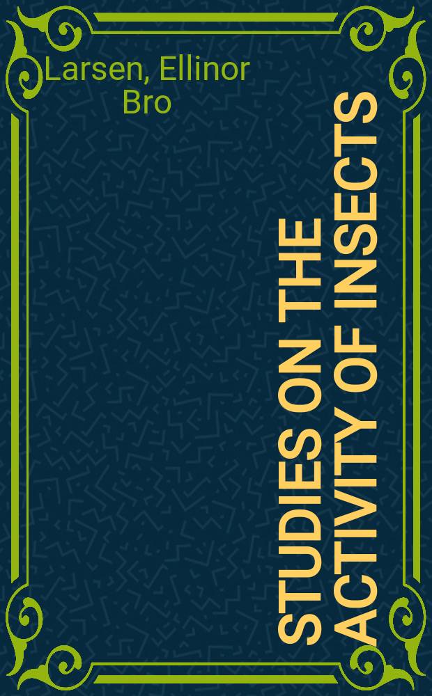 Studies on the activity of insects