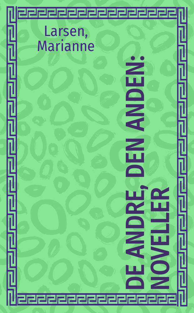De andre, den anden : Noveller