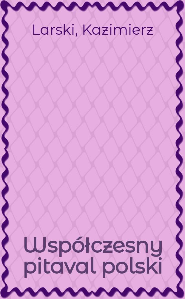 Współczesny pitaval polski : Zbiór reportaży