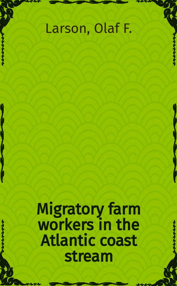 Migratory farm workers in the Atlantic coast stream