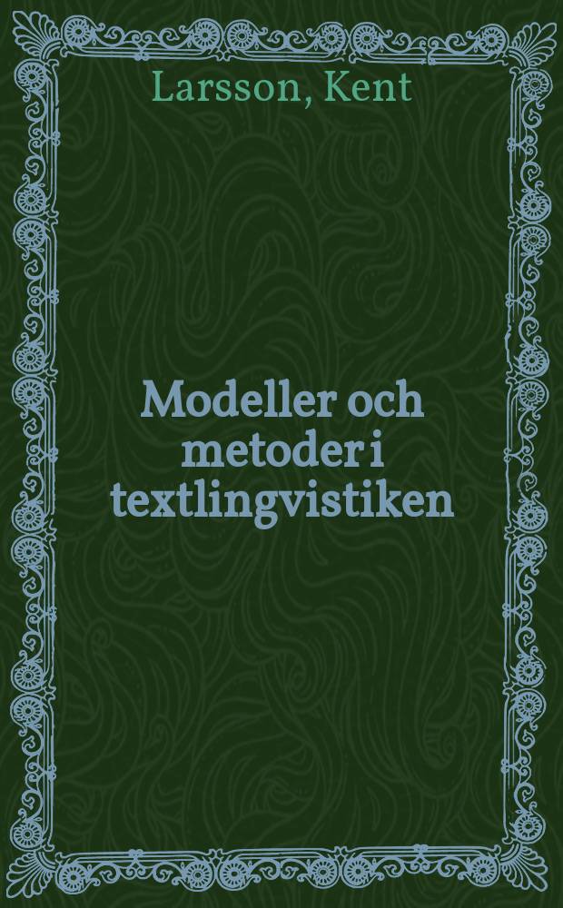 Modeller och metoder i textlingvistiken
