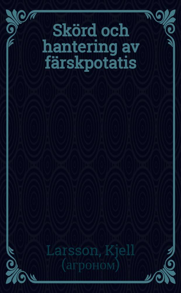 Skörd och hantering av färskpotatis