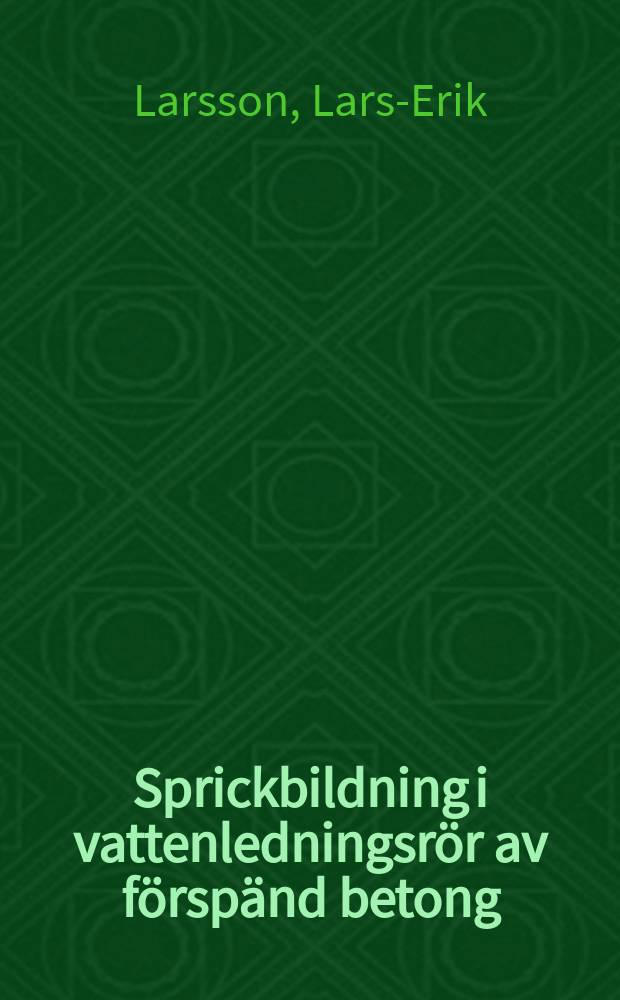 Sprickbildning i vattenledningsr&ouml;r av f&ouml;rsp&auml;nd betong