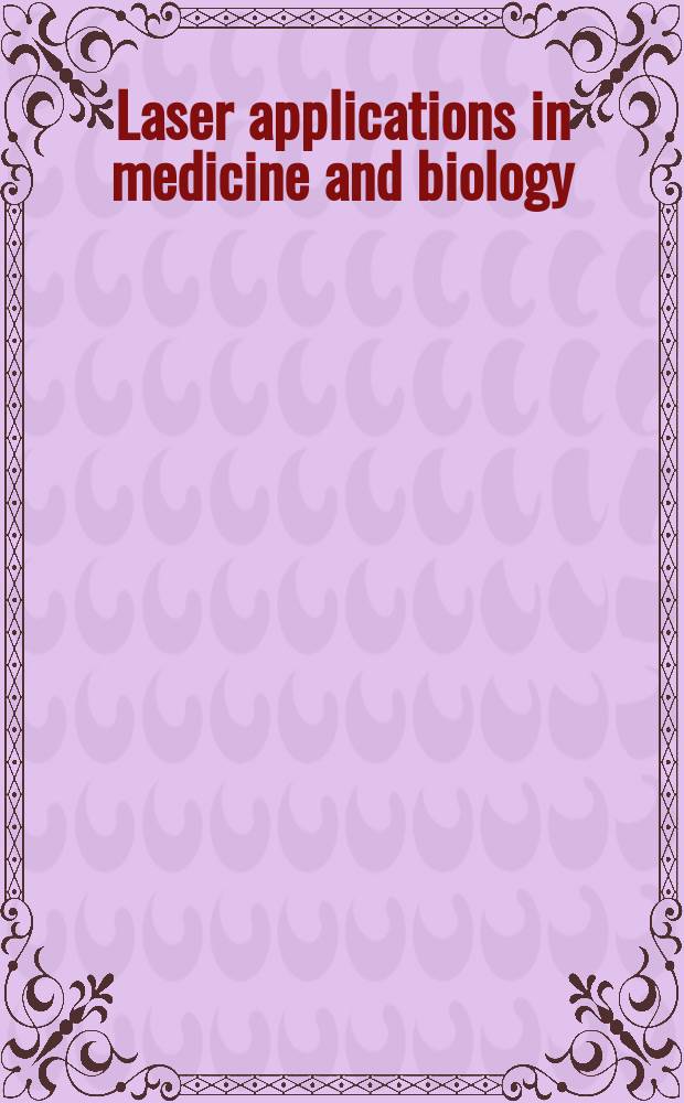 Laser applications in medicine and biology