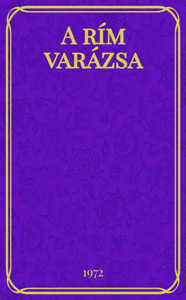A rím varázsa