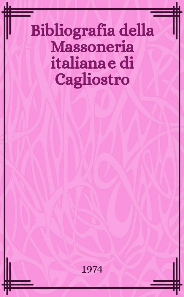 Bibliografia della Massoneria italiana e di Cagliostro