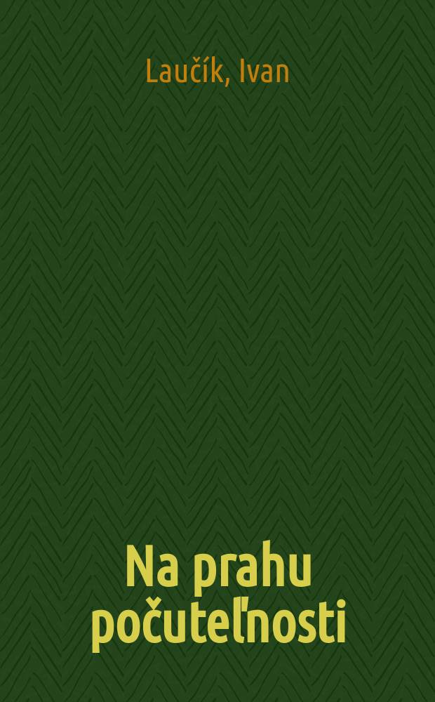 Na prahu počuteľnosti : Básne