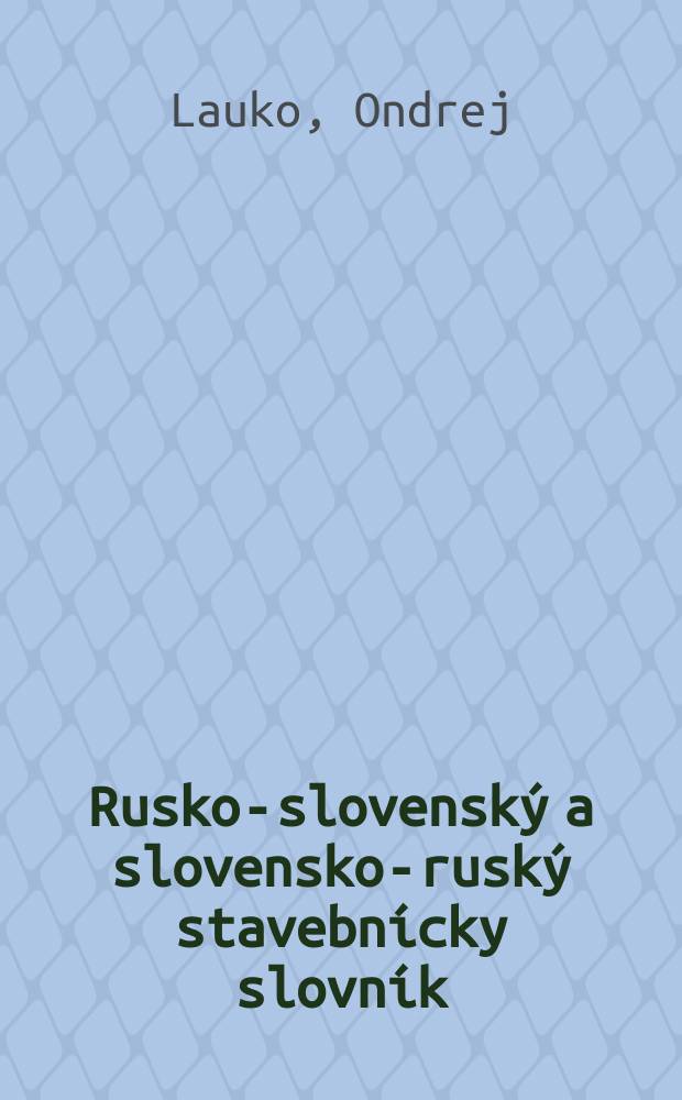 Rusko-slovenský a slovensko-ruský stavebnícky slovník