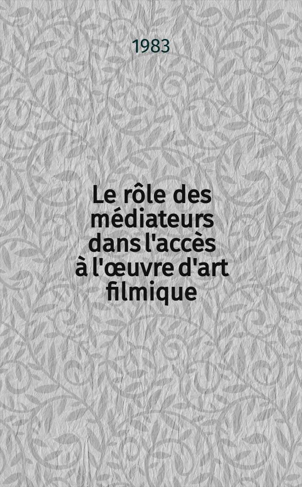 Le rôle des médiateurs dans l'accès à l'œuvre d'art filmique : Thèse