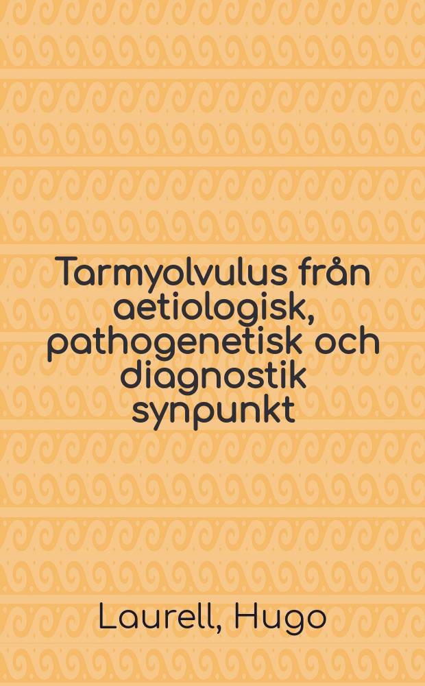 Tarmyolvulus fr&aring;n aetiologisk, pathogenetisk och diagnostik synpunkt : Med h&auml;nsynstagande framf&ouml;rallt till s-flexurvolvulus
