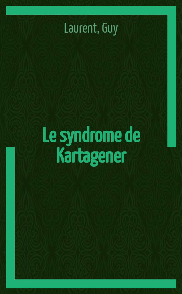 Le syndrome de Kartagener : Thèse ..