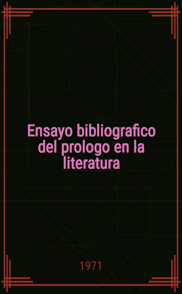 Ensayo bibliografico del prologo en la literatura