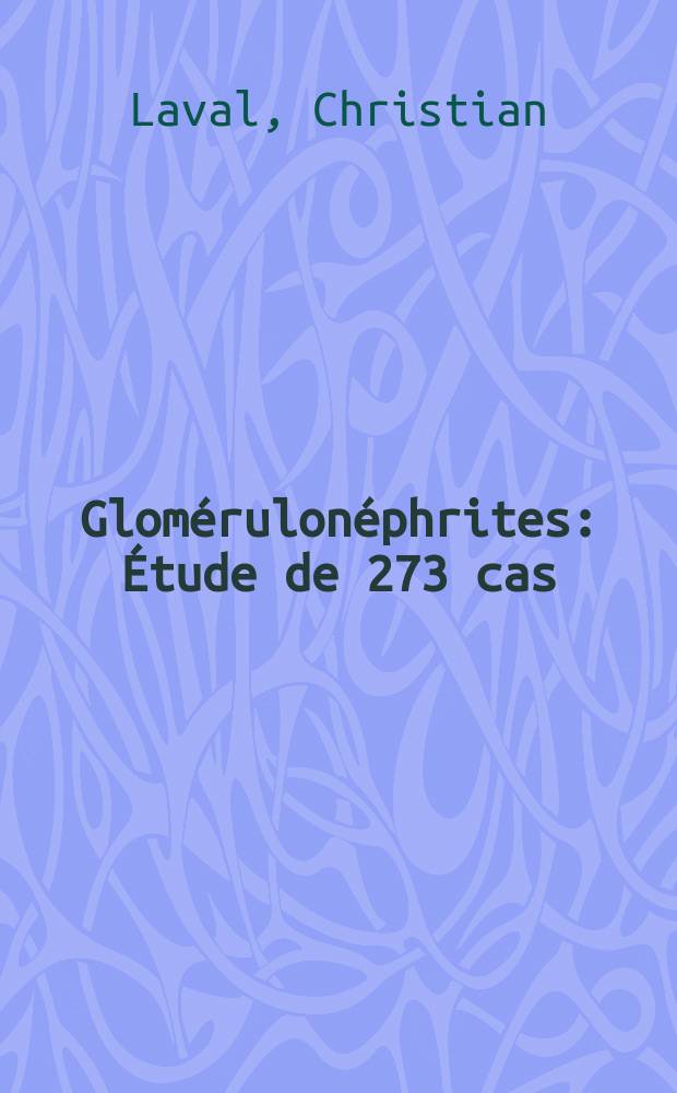 Glomérulonéphrites : Étude de 273 cas : Analyses factorielles de correspondances. Classification automatique : Thèse