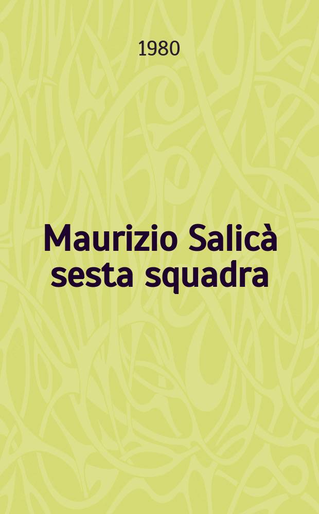 Maurizio Salicà sesta squadra : Romanzo