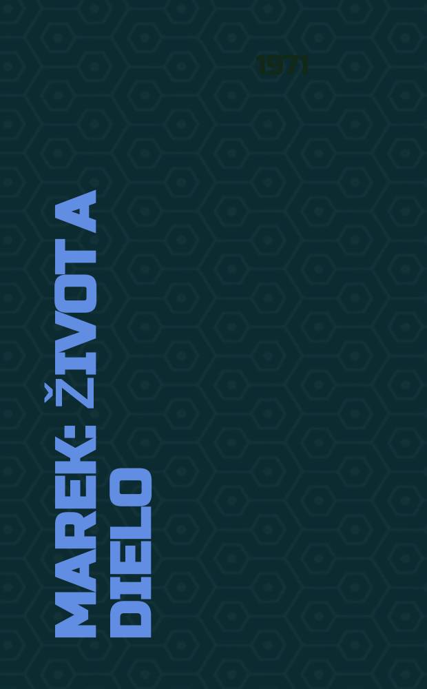 Marek : Život a dielo