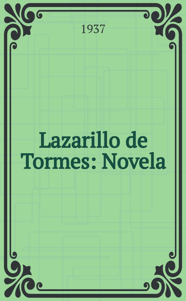 Lazarillo de Tormes : Novela