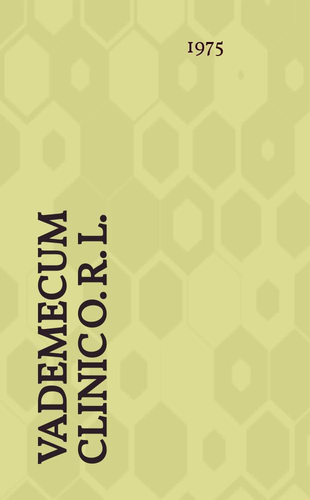 Vademecum clinic O. R. L.