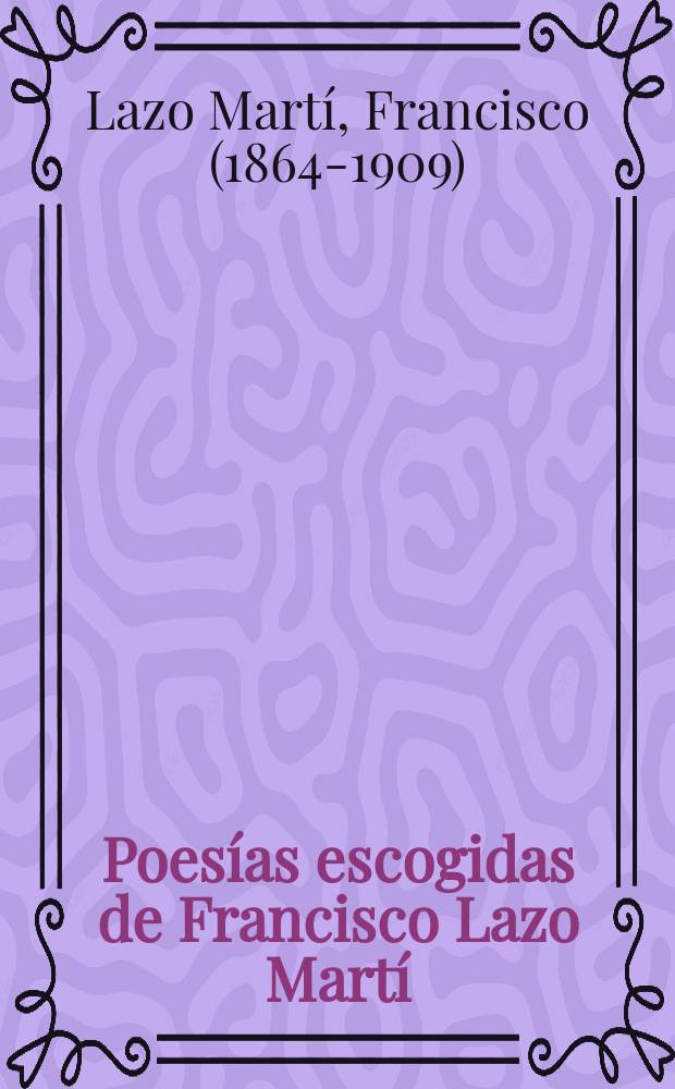 Poesías escogidas de Francisco Lazo Martí