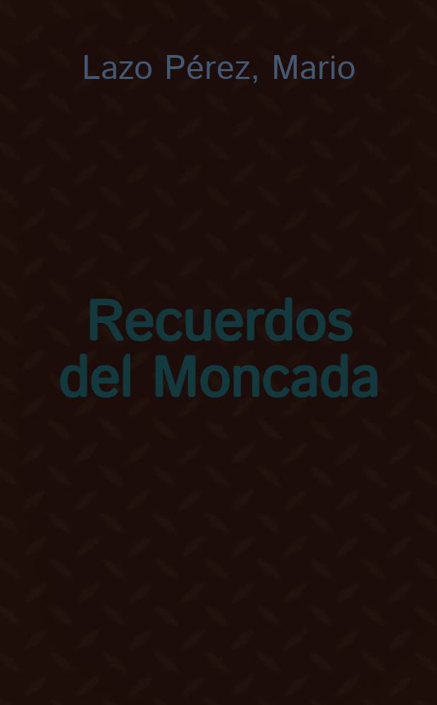 Recuerdos del Moncada