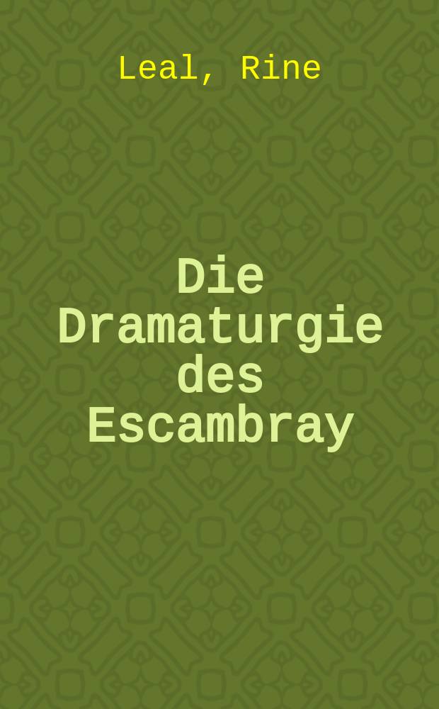 Die Dramaturgie des Escambray