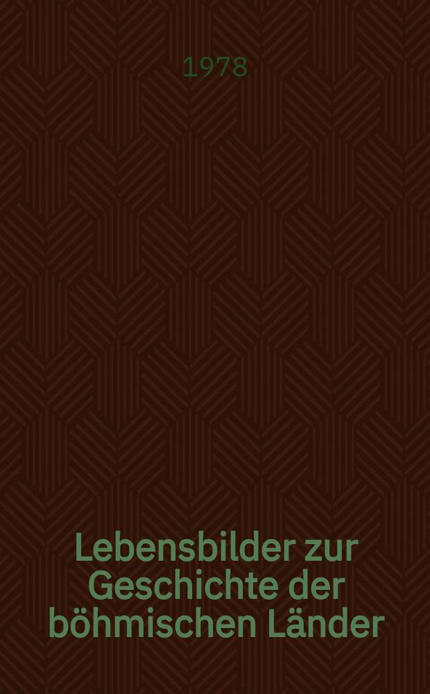 Lebensbilder zur Geschichte der böhmischen Länder