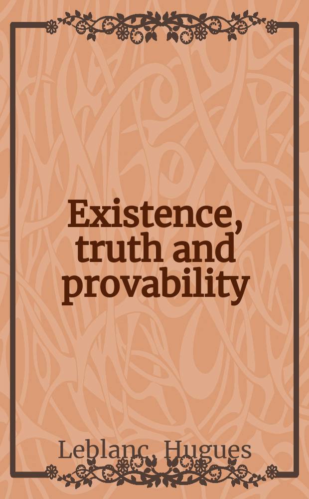 Existence, truth and provability