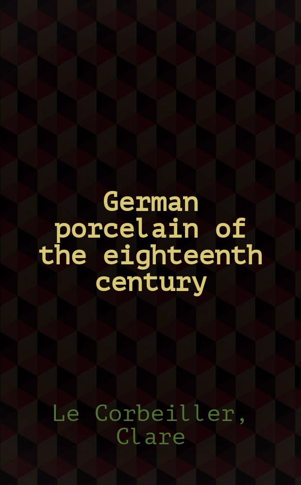 German porcelain of the eighteenth century