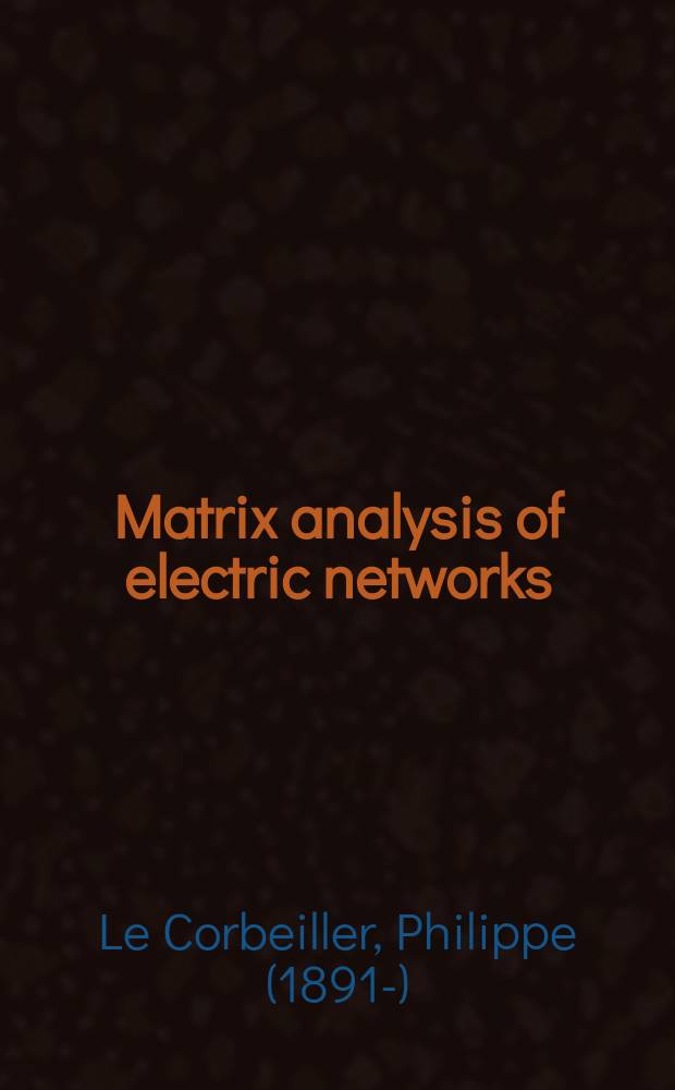 Matrix analysis of electric networks